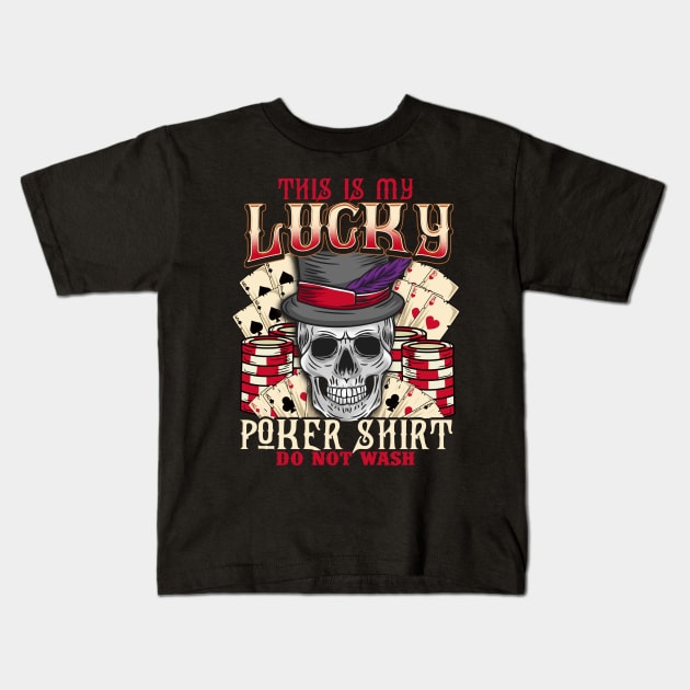 This Is My Lucky Poker graphic Do Not Wash Casino Gambling Kids T-Shirt by biNutz